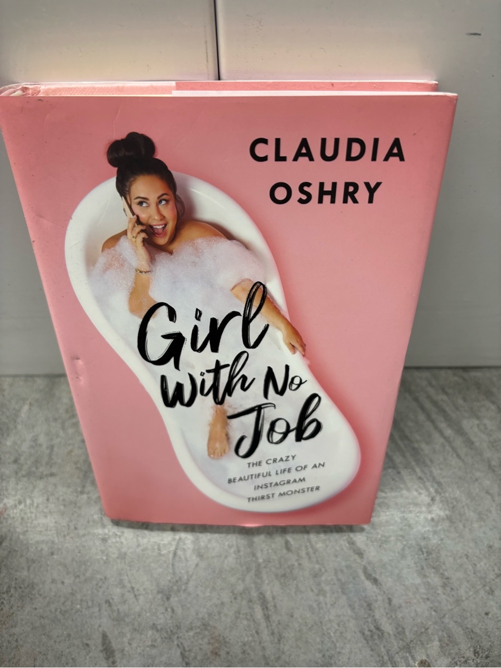 Girl with No Job Claudia Oshry Hardcover Gallery Books 2021 Instagram Thirst